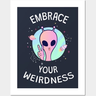 Embrace Your Weirdness Posters and Art